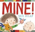 Cover: Mine! - Candlewick Press,U.S.