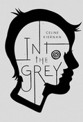 Cover: Into the Grey - Candlewick Press,U.S.