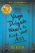 Cover: Yaqui Delgado Wants to Kick Your Ass - Candlewick Press,U.S.