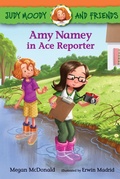 Cover: Judy Moody and Friends: Amy Namey in Ace Reporter - Candlewick Press,U.S.