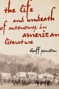Cover: The Life and Undeath of Autonomy in American Literature - Naval Institute Press