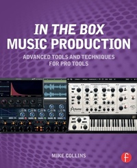 Enlarge image Cover: In the Box Music Production: Advanced Tools and Techniques for Pro Tools - Routledge