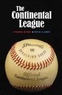 Abbildung von: The Continental League - University of Nebraska Press
