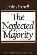 Cover: The Neglected Majority - Community College Press, American Association of Community Colleges