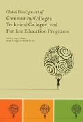 Cover: Global Development of Community Colleges, Technical Colleges, and Further Education Programs - Community College Press, American Association of Community Colleges