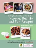 Cover: Cooking Together: Step by Step Guide to Yummy, Healthy and Fun Recipes - Suparna Dhar