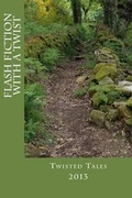 Cover: Twisted Tales 2013 - Raging Aardvark Publishing