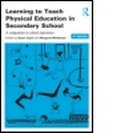 Cover: Learning to Teach Physical Education in the Secondary School - Routledge