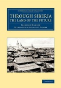 Cover: Through Siberia, the Land of the Future - Cambridge University Press