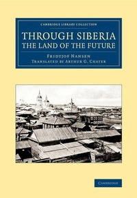Enlarge image Cover: Through Siberia, the Land of the Future - Cambridge University Press