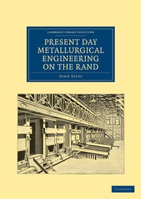 Abbildung von: Present Day Metallurgical Engineering on the Rand - Cambridge University Press