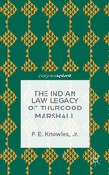 Cover: The Indian Law Legacy of Thurgood Marshall - Palgrave MacMillan