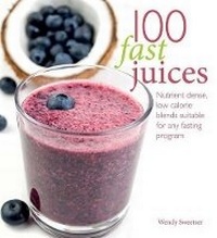 Enlarge image Cover: 100 Fast Juices - Sterling
