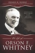 Cover: The Life of Orson F. Whitney - Cedar Fort