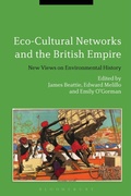 Cover: Eco-Cultural Networks and the British Empire - Bloomsbury Academic USA