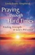 Cover: Praying through Hard Times - Baker Publishing Group