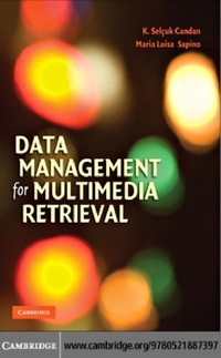 Enlarge image Cover: Data Management for Multimedia Retrieval - Cambridge University Press