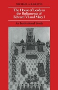 Cover: The House of Lords in the Parliaments of Edward VI and Mary I - Cambridge University Press