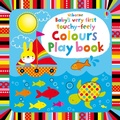 Cover: Baby's Very First touchy-feely Colours Play book - Usborne Publishing Ltd
