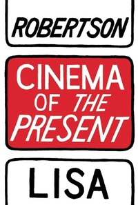 Enlarge image Cover: Cinema of the Present - Coach House Books