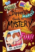 Cover: Gravity Falls: Dipper's and Mabel's Guide to Mystery and Nonstop Fun! - Random House/Disney
