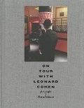 Cover: On Tour with Leonard Cohen - powerHouse Books,U.S.