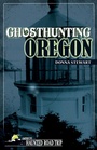 Cover: Ghosthunting Oregon - Clerisy Press