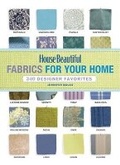Cover: "House Beautiful" Fabrics for Your Home - Hearst