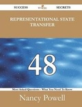 Cover: Representational State Transfer 48 Success Secrets - 48 Most Asked Questions on Representational State Transfer - What You Need to Know - Emereo Publishing