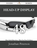 Cover: Head-Up Display 48 Success Secrets - 48 Most Asked Questions on Head-Up Display - What You Need to Know - Emereo Publishing
