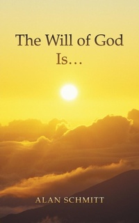Enlarge image Cover: The Will of God Is... - WestBow Press