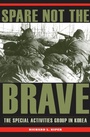 Cover: Spare not the Brave - Kent State University Press