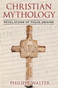 Abbildung von: Christian Mythology - Inner Traditions Bear and Company