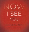 Cover: Now I See You - Blackstone Publishing