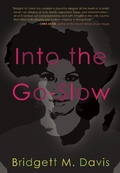 Cover: Into The Go Slow - Feminist Press at The City University of New York