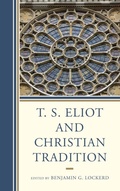 Cover: T. S. Eliot and Christian Tradition - Fairleigh Dickinson University Press