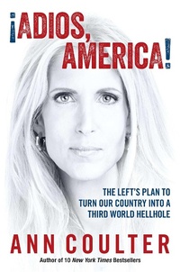 Abbildung von: Adios, America - Regnery Publishing Inc