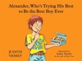 Cover: Alexander, Who's Trying His Best to Be the Best Boy Ever - Watkins Publishing