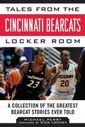 Cover: Tales from the Cincinnati Bearcats Locker Room - Sports Publishing LLC