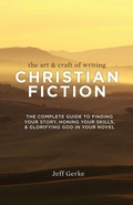 Cover: The Art & Craft of Writing Christian Fiction - Writer's Digest Books
