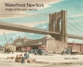 Cover: Waterfront New York - The Quantuck Lane Press