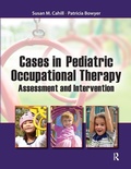 Cover: Cases in Pediatric Occupational Therapy - SLACK  Incorporated