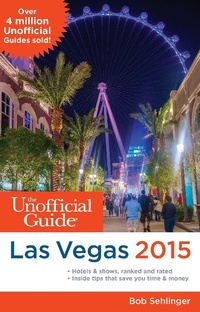 Abbildung von: The Unofficial Guide to Las Vegas 2015 - Unofficial Guides