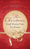 Cover: This Christmas, God Wants You to Know .. - Barbour Publishing Inc, U.S.