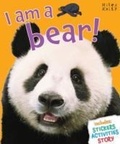 Cover: I am a Bear! - Miles Kelly Publishing Ltd