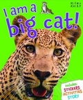 Cover: I am a Big Cat! - Miles Kelly Publishing Ltd