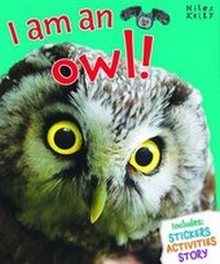 Enlarge image Cover: I am an Owl! - Miles Kelly Publishing Ltd