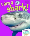 Cover: I am a Shark! - Miles Kelly Publishing Ltd
