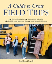 Enlarge image Cover: A Guide to Great Field Trips - Skyhorse Publishing
