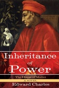 Cover: The House of Medici: Inheritance of Power - Skyhorse Publishing